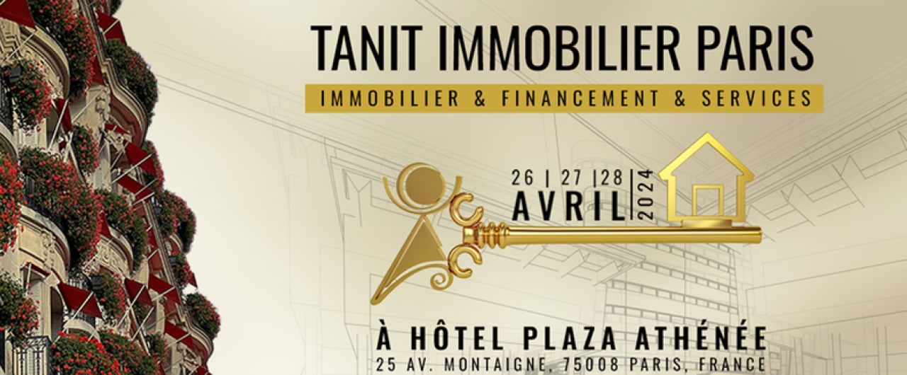 Tanit Immo : L'événement phare de l'immobilier à Paris
